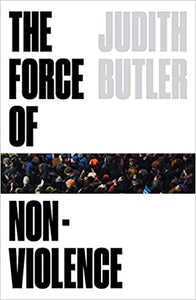Force of Nonviolence: An Ethico-Political Bind