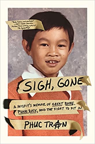 Sigh, Gone: A Misfit's Memoir of Great Books, Punk Rock, and a Fight to Fit In