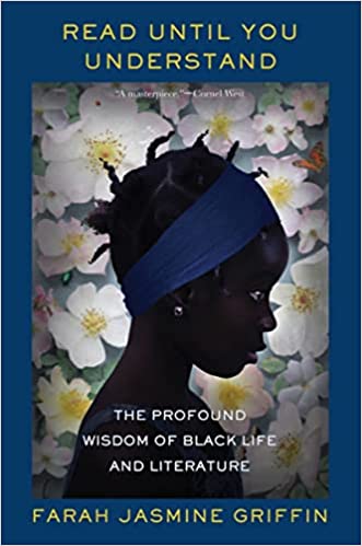 Read Until you Understand: The Profound Wisdom of Black Life and Literature