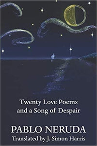 Twenty Love Poems and a Song of Despair