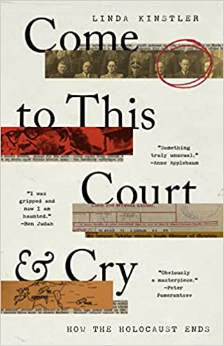 Come to this Court & Cry: How the Holocaust Ends