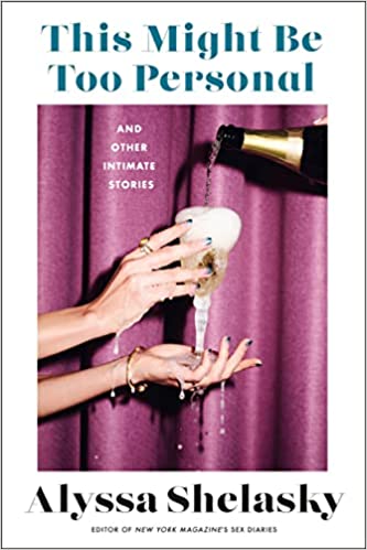 This Might be Too Personal: and Other Intimate Stories