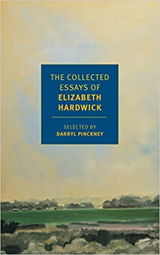 Collected Essays Of Elizabeth Hardwick