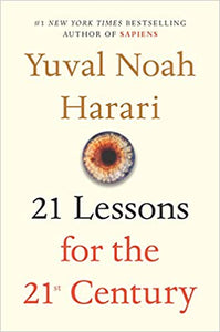 21 Lessons for the 21st Century, by Yuval Noah Harari (HC)