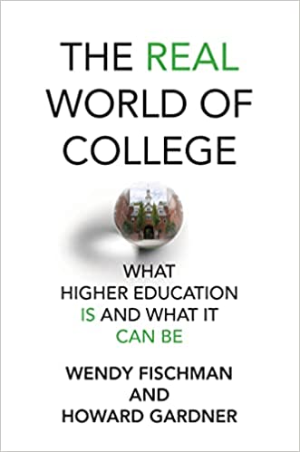 Real World of College: What Higher Education is and What it Can Be