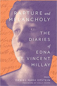 Rapture and Melancholy: The Diaries of Edna St Vincent Millay