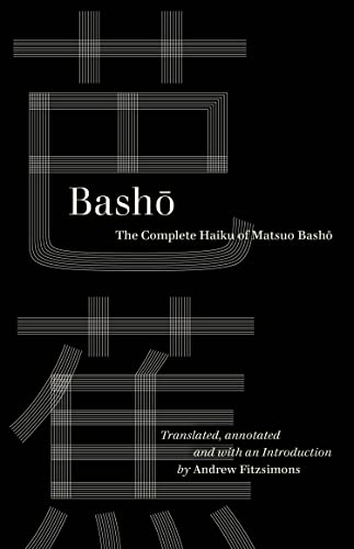 Basho: The Complete Haiku of Matsuo Basho