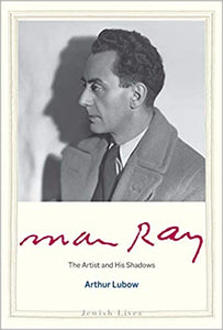 Man Ray: The Artist and his Shadows