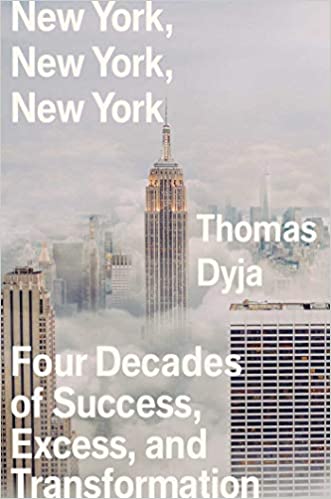 New York, New York, New York: Four Decades of Success, Excess, and Transformation