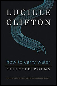 How to Carry Water: Selected Poems