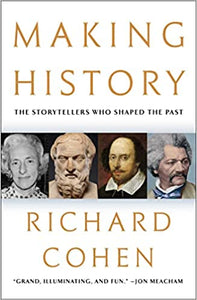 Making History: The Storytellers who Shaped the Past