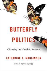 Butterfly Politics: Changing the World for Women