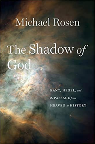 Shadow of God: Kant, Hegal, and the Passage from Heaven to History