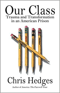 Our Class: Trauma and Transformation in an American Prison