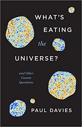 What's Eating the Universe? and Other Cosmic Questions
