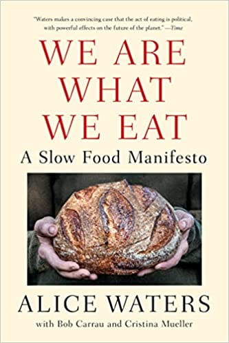 We are What we Eat: A Slow Food Manifesto
