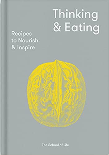 Thinking & Eating: Recipes to Nourish & Inspire