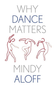 Why Dance Matters