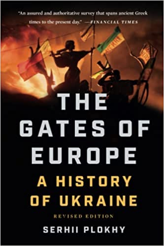Gates of Europe: A History of Ukraine (Revised Edition)