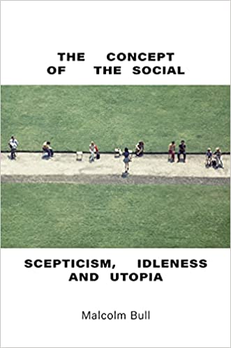 The Concept of the Social Sceptisism, Idleness, and Utopia