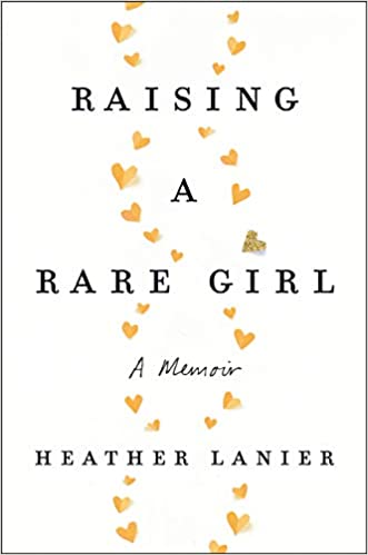 Raising a Rare Girl: A Memoir