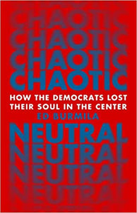 Chaotic Neutral: How the Democrats Lost Their Soul in the Center