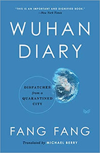 Wuhan Diary: Dispatches from a Quarentined City