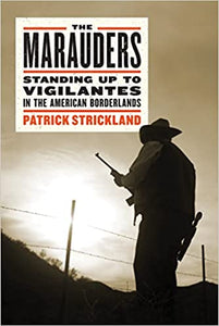Marauders: Standing up to Vigilantes in the American Borderlands