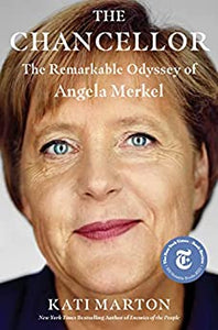 Chancellor: The Remarkable Odyssey of Angela Merkel
