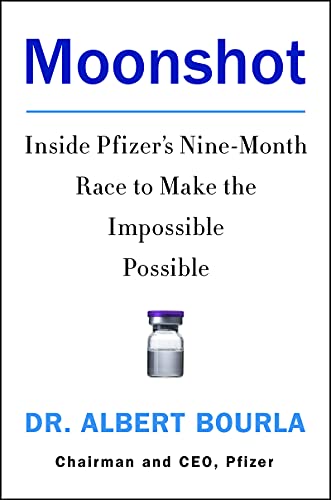 Moonshot: Inside Pfizer's Nin-Month race to Make the Impossible Possible