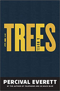 The Trees: a Novel