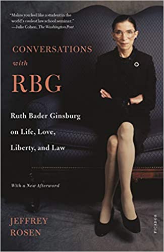 Conversations with RBG: Ruth Bader Ginsburg on Life, Love, Liberty, and Law