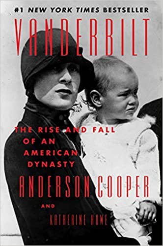 Vanderbilt: Rise and Fall of an American Dynasty