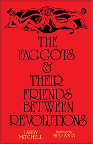 Faggots and Their Friends Between Revolutions