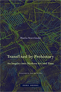 Transfixed by Prehistory: An Inquiry into Modern Art and Time