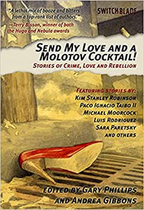 Send My Love and a Molotov Cocktail!: Stories of Crime, Love and Rebellion