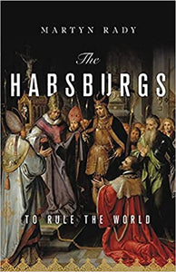 Habsburgs, The: To Rule the World