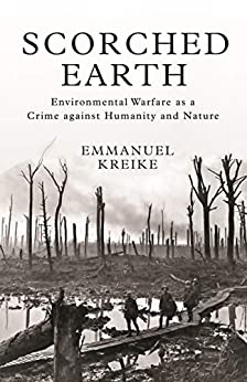 Scorched Earth: Environmental Warfare Against Humanity and Nature