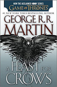 Feast for Crows, A (Game of Thrones, Book Four)
