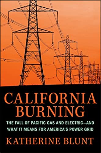California Burning: The Fall of Pacific Gas and Electric- and what it Means for America's Power Grid