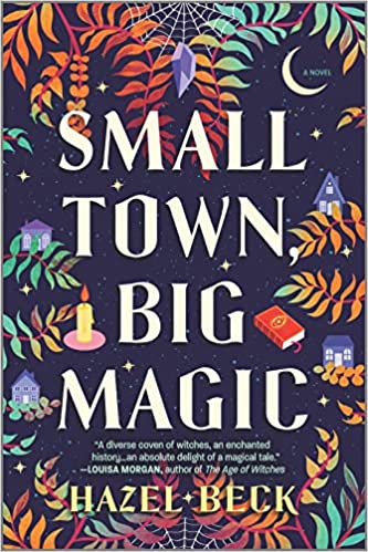 Small Town Big Magic: A Witchy Rom-Com