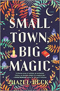 Small Town Big Magic: A Witchy Rom-Com