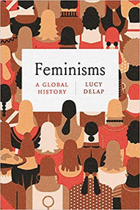 Feminisms: A Global History