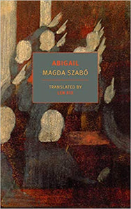 Abigail, by Magda Szabó