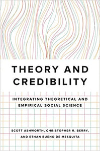 Theory and Credibility:  Integrating Theoretical and Empirical Social Science