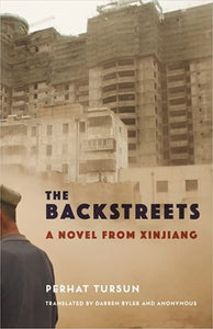 Backstreets: A Novel from Xinjiang