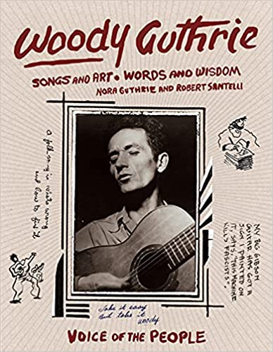 Woody Guthrie: Songs and Art * Words and Wisdom Hardcover –