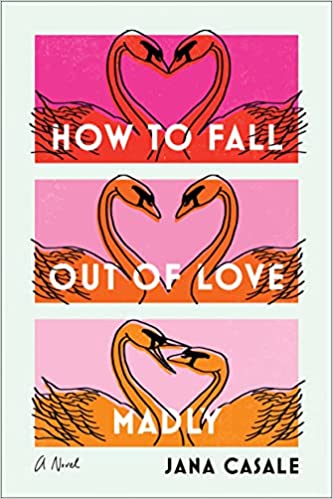 How to Fall out of Love Madly