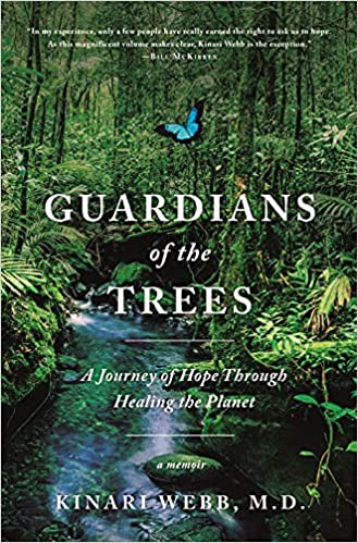 Guardians of the Trees: A Journey of Hope Through Healing the Planet: A Memoi