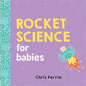 Rocket science for babies, by Chris Ferrie